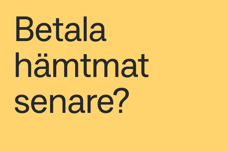 Betala hämtmat senare? Tänk klart först.